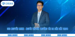 CEO Nguyễn Minh - Người Thuyền Trưởng Tài Ba Dẫn Dắt DR88
