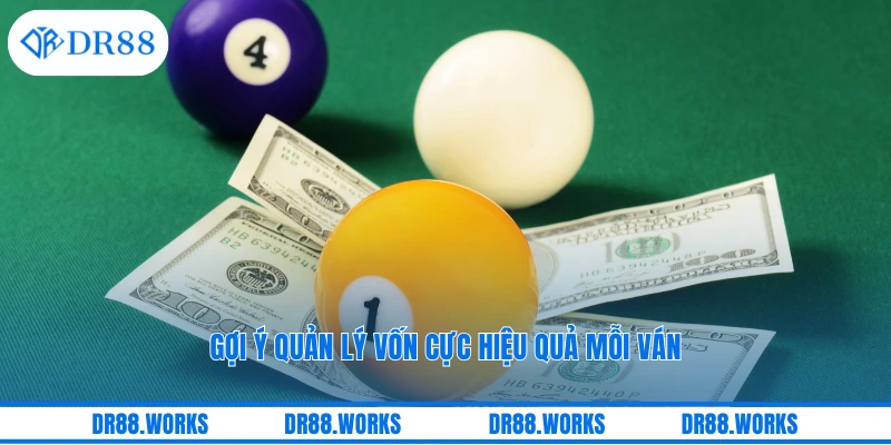 Gợi ý quản lý vốn cực hiệu quả mỗi ván