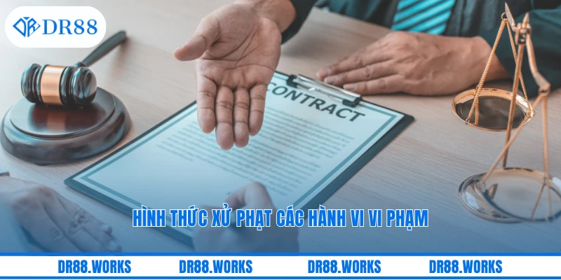 Hình thức xử phạt các hành vi vi phạm
