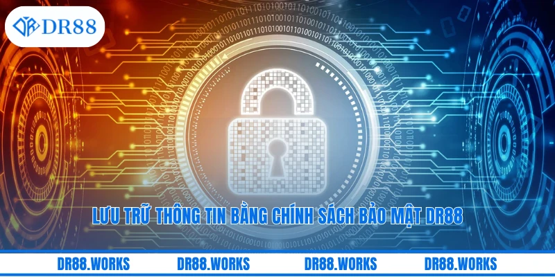 Lưu trữ thông tin bằng chính sách bảo mật DR88